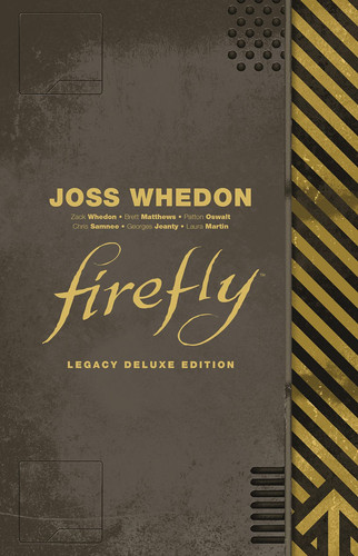 Firefly Legacy Deluxe Edition — Joss Whedon