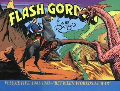 Flash Gordon 1941-1943 Between Worlds at War — Alex Raymond