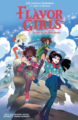 Flavor Girls: Return to the Mothership — Loïc Locatelli-Kournwsky