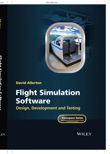 Flight Simulation Software Design, Development and Testing — David Allerton