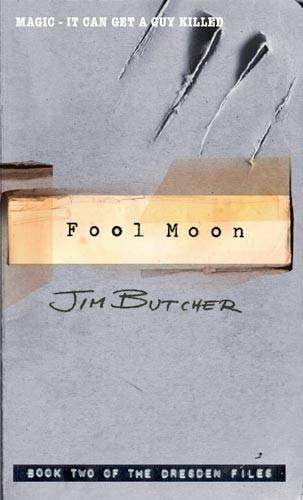 Fool Moon The Dresden Files, Book Two — Jim Butcher