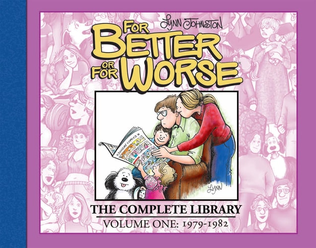 For Better Or for Worse: the Complete Library, Vol. 1 — Lynn Johnston