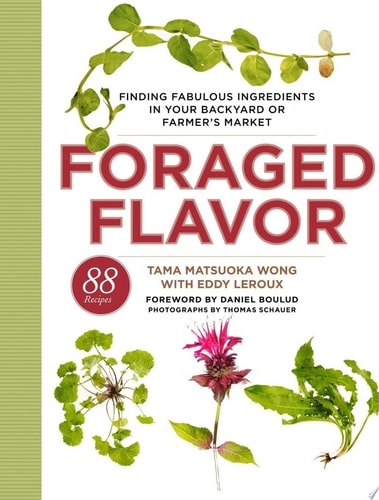 Foraged Flavor — Tama Matsuoka Wong