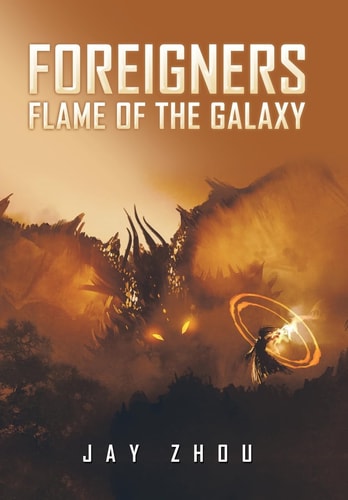 Foreigners Flame of the Galaxy — Jay Zhou