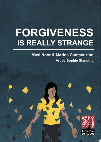 Forgiveness is Really Strange — Masi Noor; Marina Cantacuzino