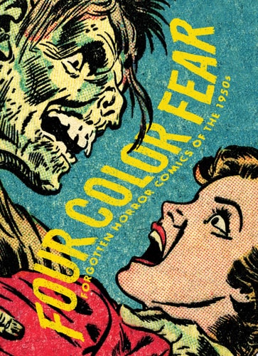 Four Color Fear Forgotten Horror Comics of the 1950s — Greg Sadowski