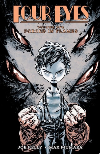 Four Eyes: Forged In Flames Remastered — Joe Kelly