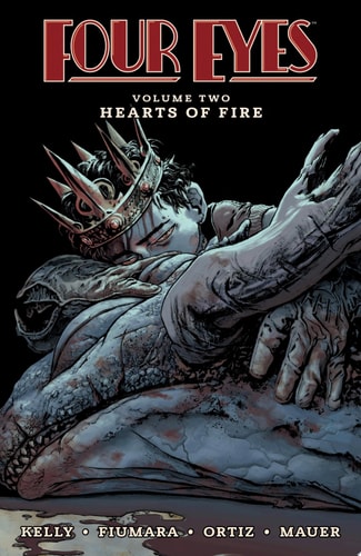 Four Eyes Vol. 2 Hearts Of Fire — Joe Kelly