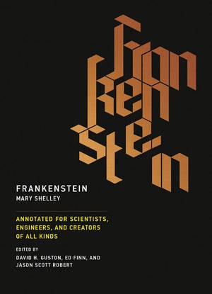 Frankenstein : A New Edition for Scientists and Engineers — Mary Shelley