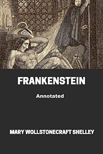 Frankenstein Annotated — Mary W. Shelley