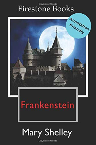 Frankenstein Annotation-Friendly Edition — Mary Shelley