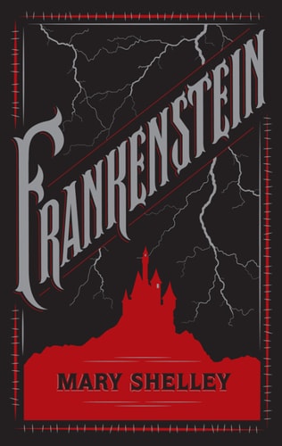 Frankenstein (Barnes & Noble Collectible Editions) — Mary Wollstonecraft Shelley
