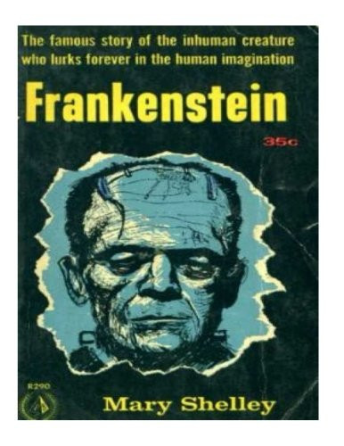 Frankenstein — Mary W. Shelley