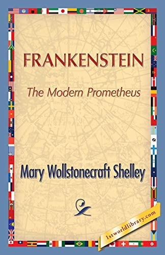 Frankenstein — Mary W. Shelley