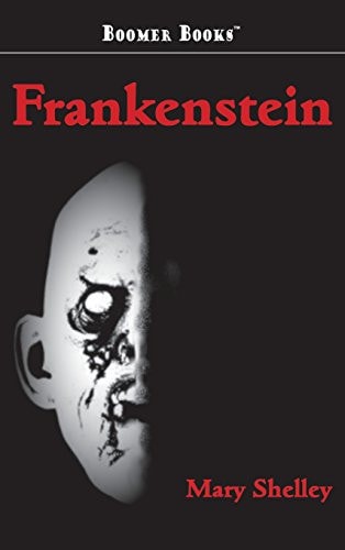 Frankenstein — Mary W. Shelley