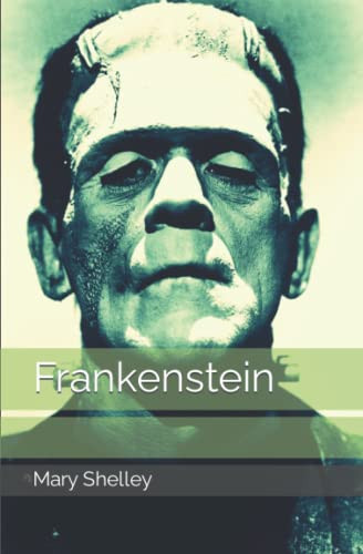 Frankenstein — Mary W. Shelley