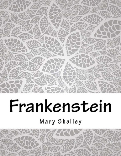Frankenstein — Mary W. Shelley