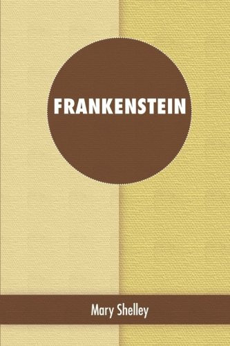 Frankenstein — Mary W. Shelley