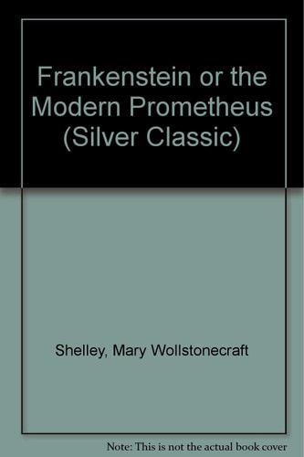 Frankenstein — Mary Wollstonecraft Shelley