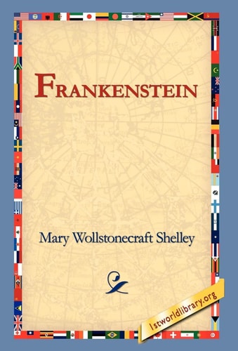 Frankenstein — Mary Wollstonecraft Shelley