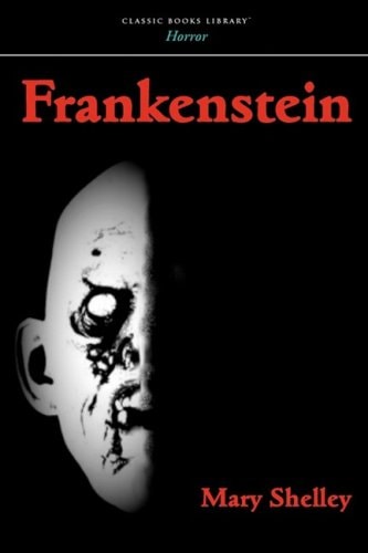 Frankenstein — Mary Wollstonecraft Shelley