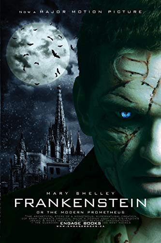 Frankenstein Now a Major Movie (Engage Books) — Mary Shelley