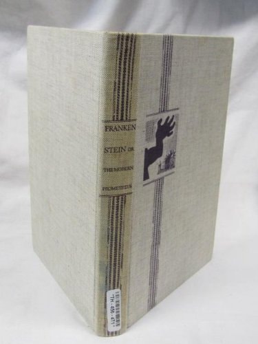 Frankenstein, Or, The Modern Prometheus — Mary Wollstonecraft Shelley