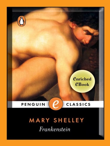 Frankenstein, Or, The Modern Prometheus — Mary Wollstonecraft Shelley