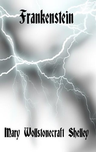 Frankenstein Or the Modern Prometheus The 1818 Text — Mary Wollstonecraft Shelley