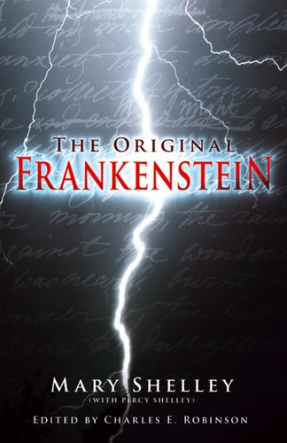 Frankenstein or the Modern Prometheus: The Original Two-Volume Novel of 1816-1817 from the Bodleian Library Manuscripts — Mary Shelley