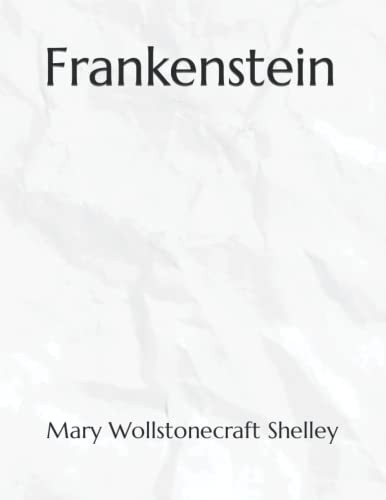 Frankenstein — Shelley, Mary Wollstonecraft
