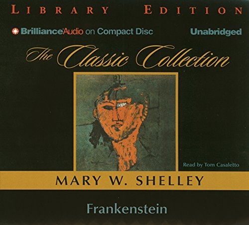 Frankenstein (The Classic Collection) — Shelley, Mary W.