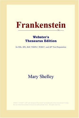 Frankenstein (Webster’s Thesaurus Edition) — Shelley, Mary