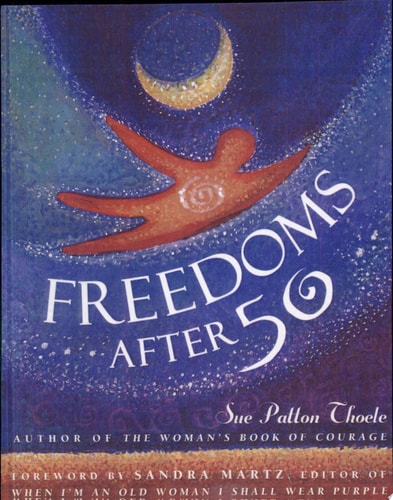 Freedoms After Fifty — Sue Patton Thoele