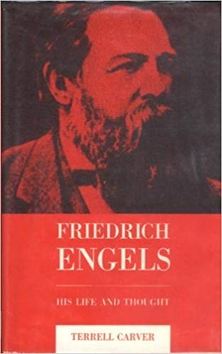 Friedrich Engels: His Life and Thought — Carver, Terrell