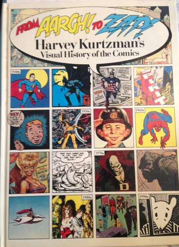 From Aargh! To Zap! Harvey Kurtzman’s Visual History of the Comics — Harvey Kurtzman