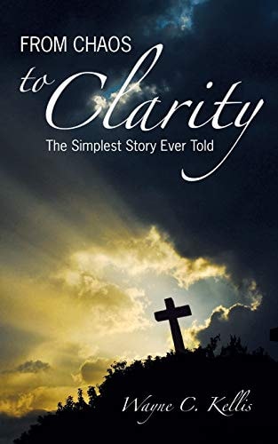 From Chaos to Clarity The Simplest Story Ever Told — Wayne C. Kellis
