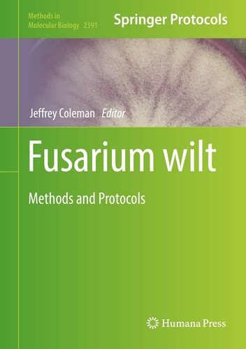 Fusarium wilt Methods and Protocols — Jeffrey Coleman