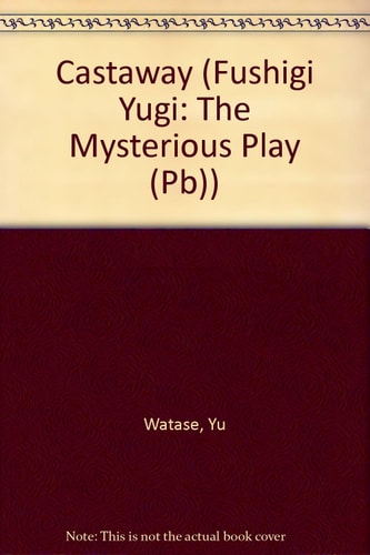 Fushigi Yugi, Volume 7 Castaway — Yuu Watase