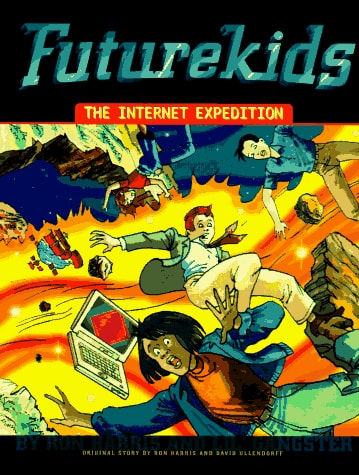 Futurekids The Internet Expedition — Ron Harris