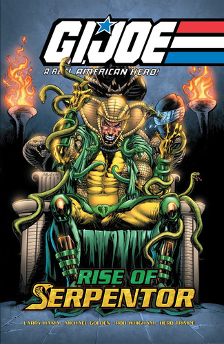 G.I. Joe: A Real American Hero—Rise of Serpentor — Larry Hama