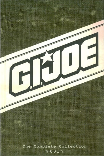 G. I. JOE: the Complete Collection Volume 1 — Larry Hama