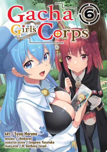 Gacha Girls Corps Vol. 6 (manga) — Syuu Haruno