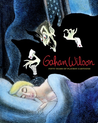Gahan Wilson 50 Years of Playboy Cartoons — Gahan Wilson