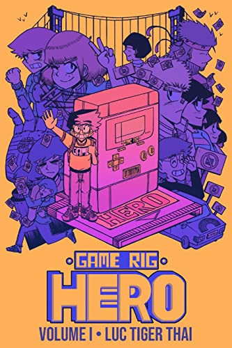 Game Rig Hero Volume 1 — Luc Thai