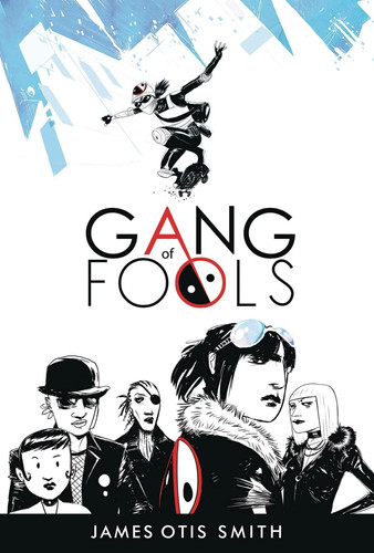 Gang of Fools — James Otis Smith