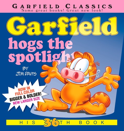 Garfield Hogs the Spotlight His 36th Book — Jim Davis