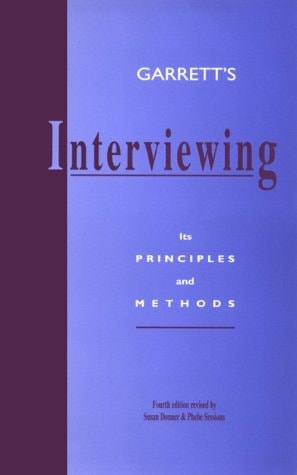 Garrett’s Interviewing: Its Principles and Methods — Annette Marie Garrett