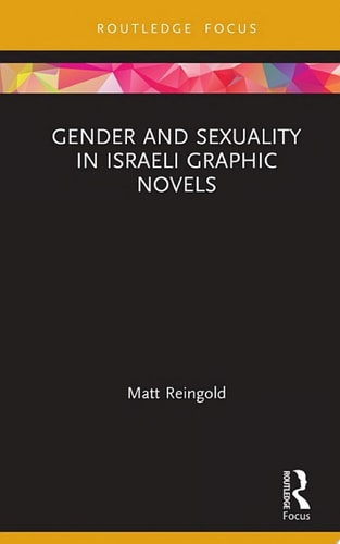Gender and Sexuality in Israeli Graphic Novels — Matt Reingold