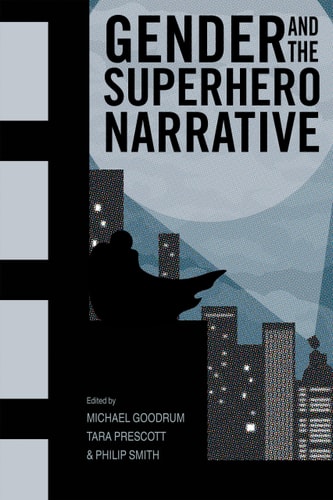 Gender and the Superhero Narrative — Michael D. Goodrum